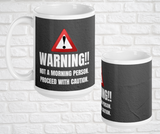 15oz. Ceramic Mug - Warning, not a morning person