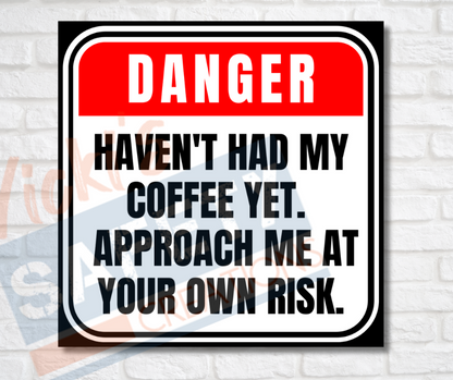 Vinyl Stickers-No Coffee Yet (Multi-pack)