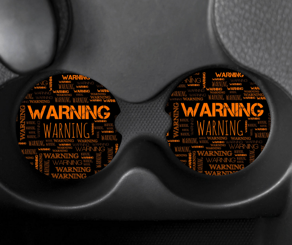 Neoprene Car Coasters (set of 2)-WARNING