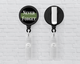 Basic Badge Reels - Never Forget...(police, firefighters, etc.)