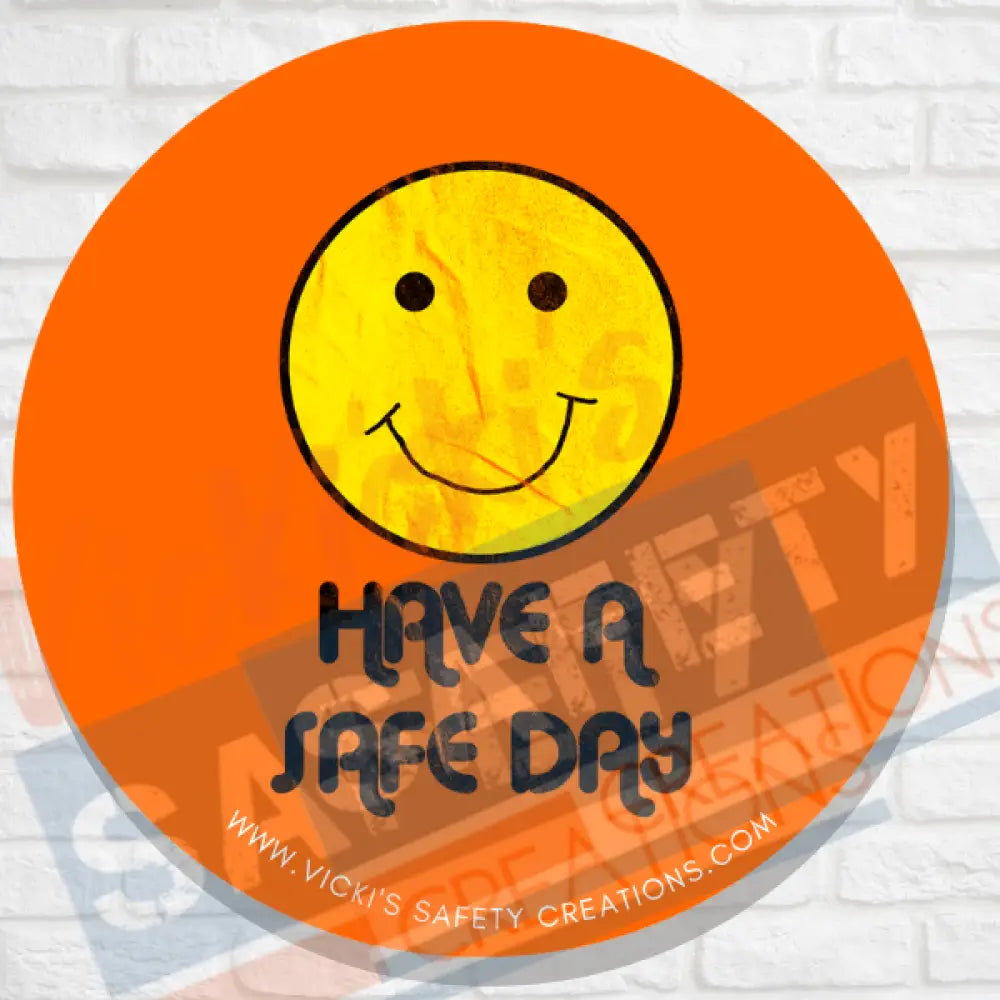 58mm (2.25’’) Button Pin-Have a Safe Day Pins