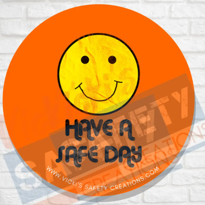 58mm (2.25’’) Button Pin-Have a Safe Day Pins