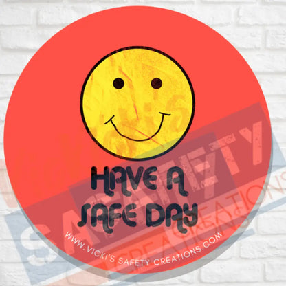 58mm (2.25’’) Button Pin-Have a Safe Day Pins