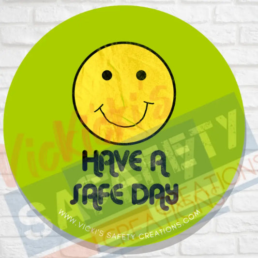 58mm (2.25’’) Button Pin-Have a Safe Day Pins