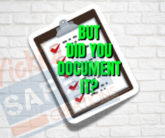 Vinyl Stickers-Did you Document it? (Multi-pack)
