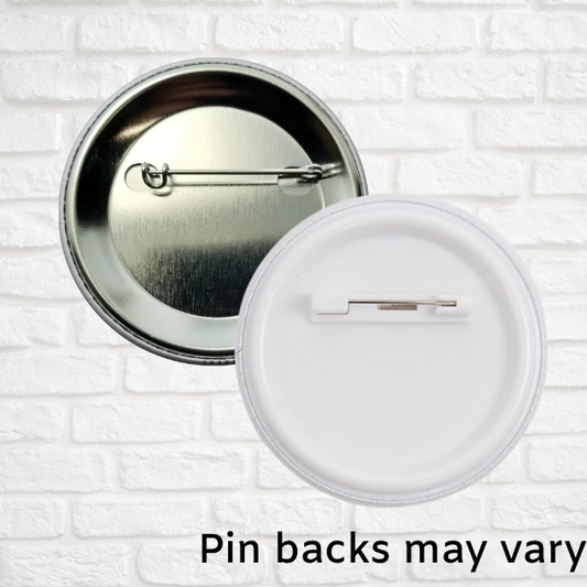 58mm (2.25") Button Pin-Safety Includes Everyone