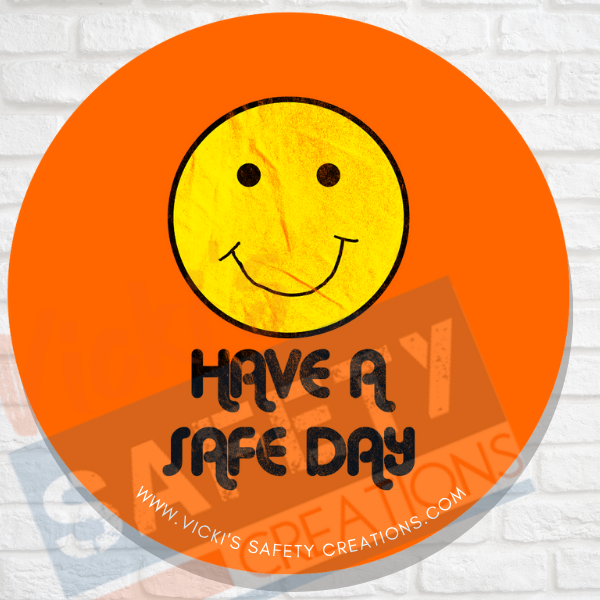 58mm (2.25") Button Pin-Have a Safe Day