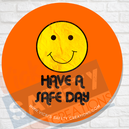 58mm (2.25") Button Pin-Have a Safe Day