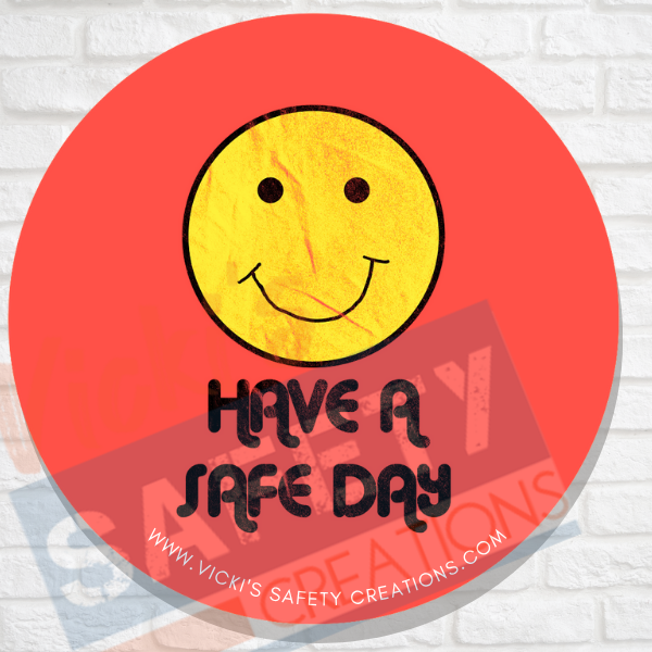 58mm (2.25") Button Pin-Have a Safe Day