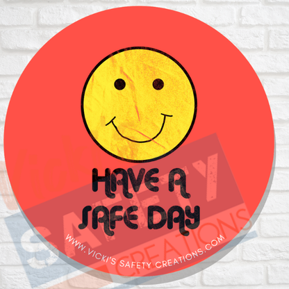 58mm (2.25") Button Pin-Have a Safe Day