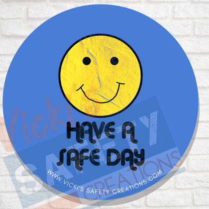 58mm (2.25") Button Pin-Have a Safe Day