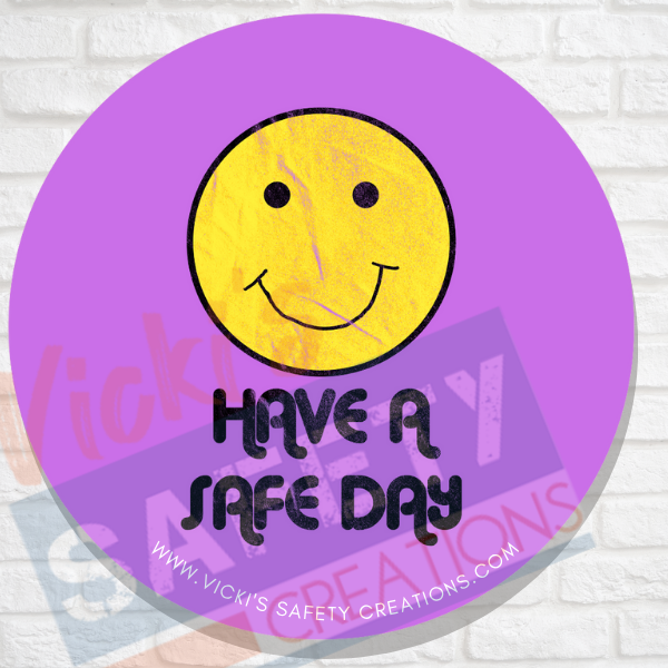 58mm (2.25") Button Pin-Have a Safe Day