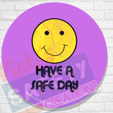 58mm (2.25") Button Pin-Have a Safe Day