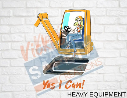 8x12 Aluminum Sign-Yes I Can Collection (Asst. Designs) Heavy Equipment Operator Wall Decor