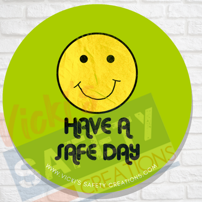 58mm (2.25") Button Pin-Have a Safe Day