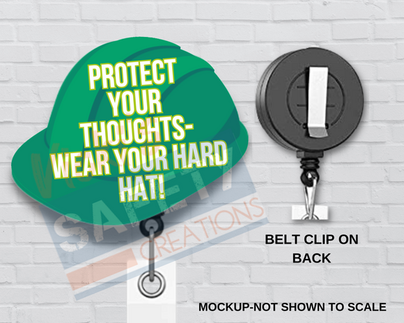 Di-cut Badge Reels-Hard Hat-Protect Your Thoughts...