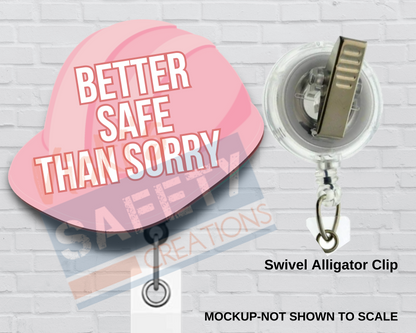 Di-cut Badge Reels-Hard Hat-Better Safe...