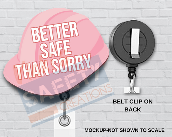 Di-cut Badge Reels-Hard Hat-Better Safe...