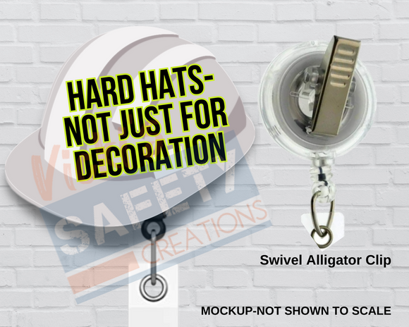 Di-cut Badge Reels-Hard Hat-Not Just Decoration