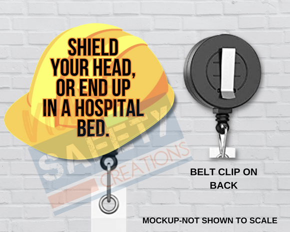 Di-cut Badge Reels-Hard Hat-Shield Your Head...