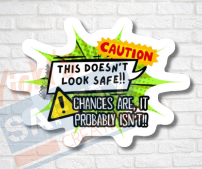 Vinyl Stickers-This doesn't look safe (Multi-pack)