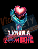 I am/I know a Zombie Tops (Adult, Youth, Toddler, Infant Sizes)