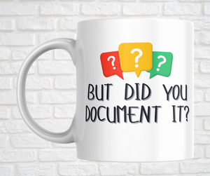 15oz. Ceramic Mug - Did you Document