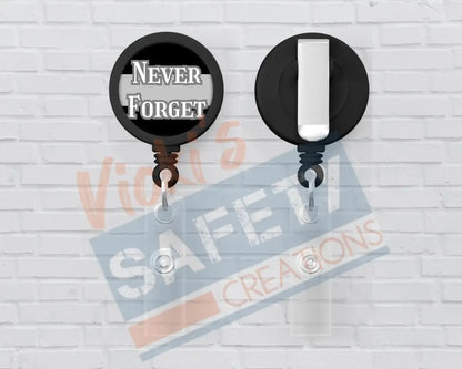 Basic Badge Reels - Never Forget...(police firefighters etc.) Corrections Badge Reels