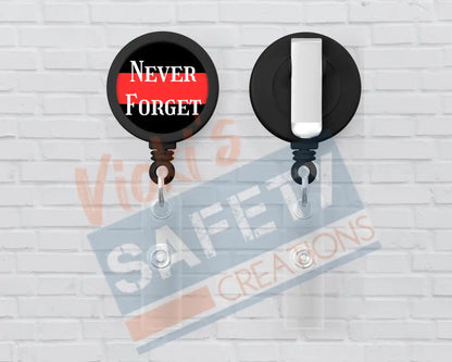 Basic Badge Reels - Never Forget...(police firefighters etc.) Firefighter Badge Reels