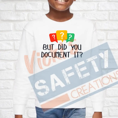 Did you document it? (Adult Youth Toddler Infant Sizes) Crew Sweatshirt / TODDLER-2T Adult Clothing