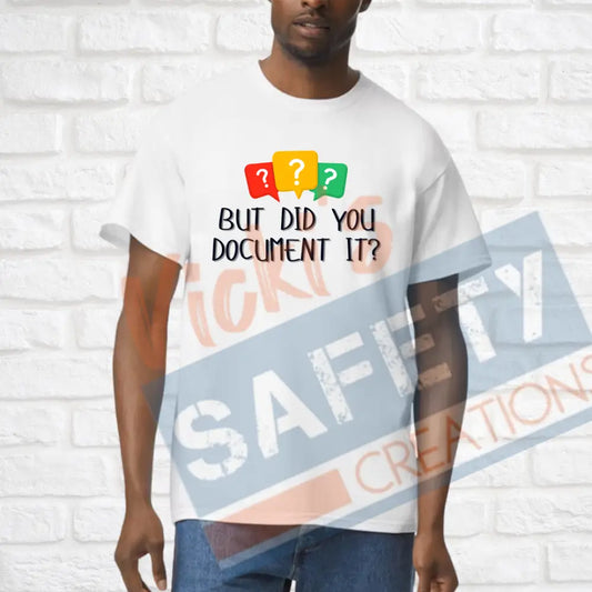 Did you document it? (Adult Youth Toddler Infant Sizes) T-shirt/Onesie / ADULT-Small Adult Clothing