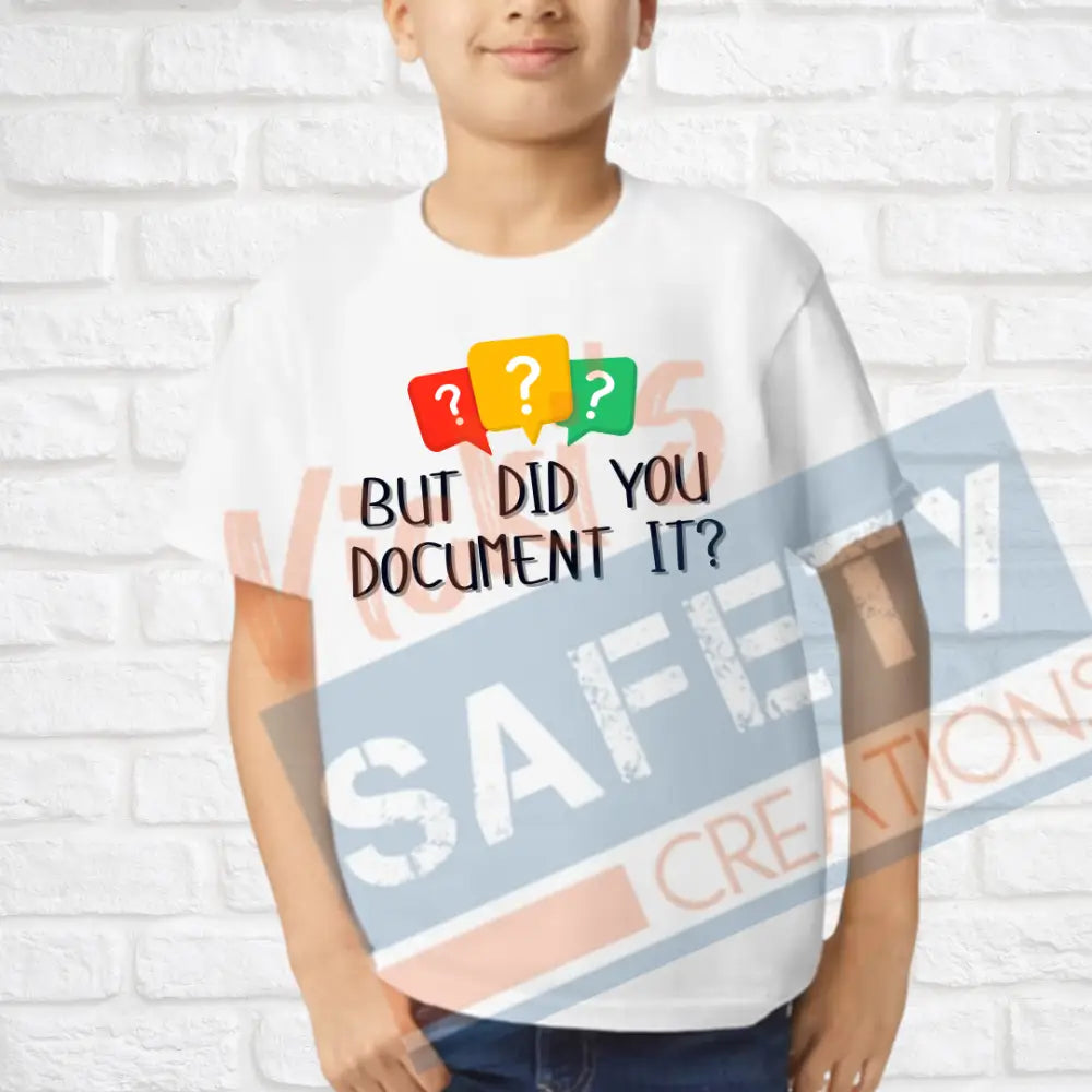 Did you document it? (Adult Youth Toddler Infant Sizes) T-shirt/Onesie / YOUTH-XSmall Adult Clothing