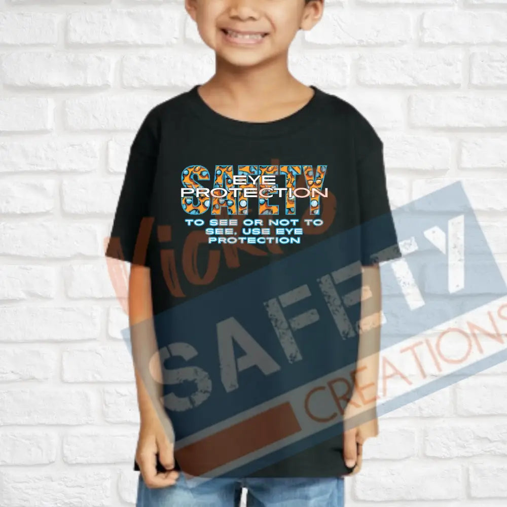 EYE PROTECTION Safety (Adult Youth Toddler Infant Sizes) T-shirt/Onesie / TODDLER-2T Adult Clothing