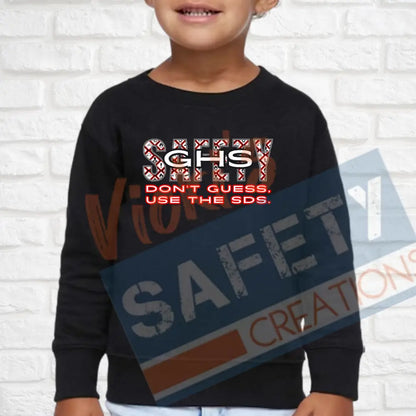GHS SAFETY (Adult Youth Toddler Infant Sizes) Crew Sweatshirt / TODDLER-2T Adult Clothing