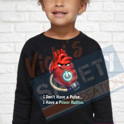 I don’t have a pulse... (Adult Youth Toddler Infant Sizes) Crew Sweatshirt / TODDLER-2T Adult Clothing