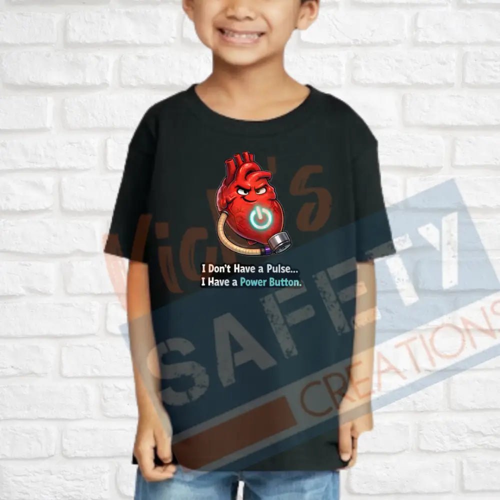 I don’t have a pulse... (Adult Youth Toddler Infant Sizes) T-shirt/Onesie / TODDLER-2T Adult Clothing