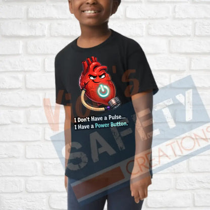 I don’t have a pulse... (Adult Youth Toddler Infant Sizes) T-shirt/Onesie / YOUTH-XSmall Adult Clothing
