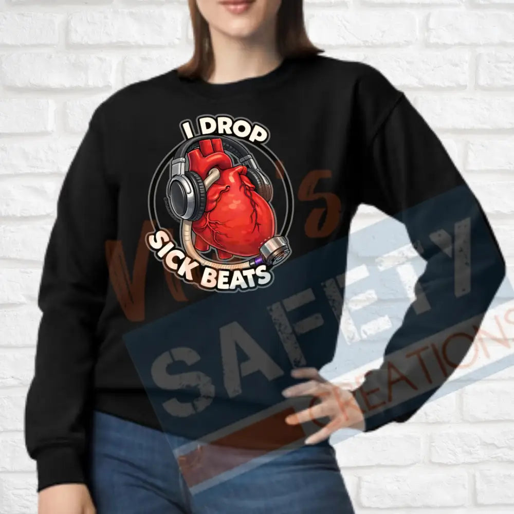 I drop sick beats Tops (Adult Youth Toddler Infant Sizes) Crew Sweatshirt / ADULT-Small Adult Clothing