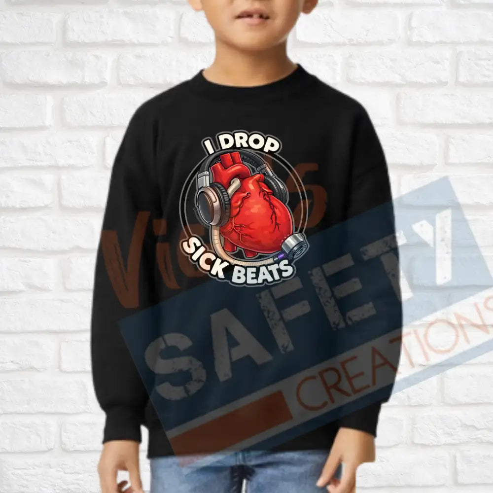 I drop sick beats Tops (Adult Youth Toddler Infant Sizes) Crew Sweatshirt / YOUTH-XSmall Adult Clothing