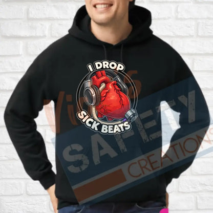 I drop sick beats Tops (Adult Youth Toddler Infant Sizes) Hoodie / ADULT-Small Adult Clothing