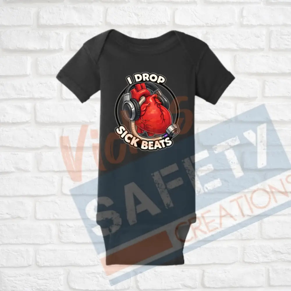 I drop sick beats Tops (Adult Youth Toddler Infant Sizes) T-shirt/Onesie / INFANT-Newborn Adult Clothing