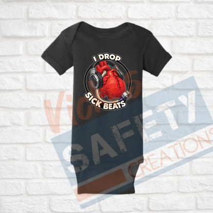 I drop sick beats Tops (Adult Youth Toddler Infant Sizes) T-shirt/Onesie / INFANT-Newborn Adult Clothing