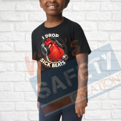 I drop sick beats Tops (Adult Youth Toddler Infant Sizes) T-shirt/Onesie / YOUTH-XSmall Adult Clothing