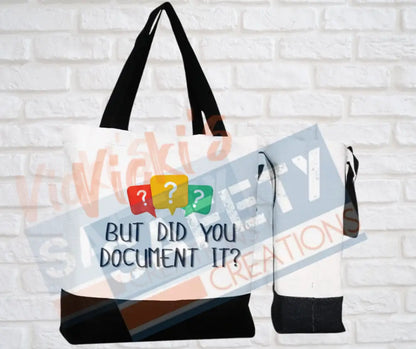Large Basic Tote-Did you document it? Bags