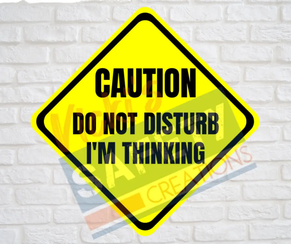Novelty 12’’X12’’ Aluminum Diamond Sign CAUTION...I’m Thinking Signage