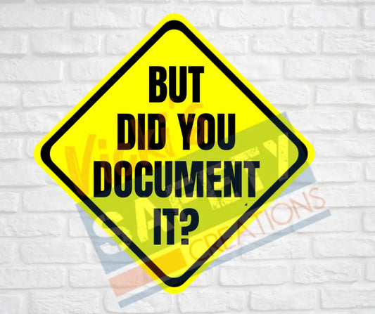 Novelty 12’’X12’’ Aluminum Diamond Sign-Did you document Signage