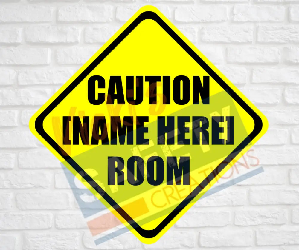Novelty 12’’X12’’ Personalized Aluminum Diamond Sign CAUTION...ROOM Signage