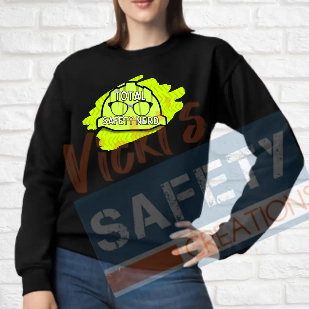 Total Safety Nerd (Adult Youth Toddler Infant Sizes) Crew Sweatshirt / ADULT-Small Adult Clothing