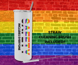 20oz. Stainless Steel Tumbler with Straw - Safety Includes Everyone
