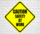 Novelty 12"X12" Aluminum Diamond Sign, CAUTION...Safety at Work